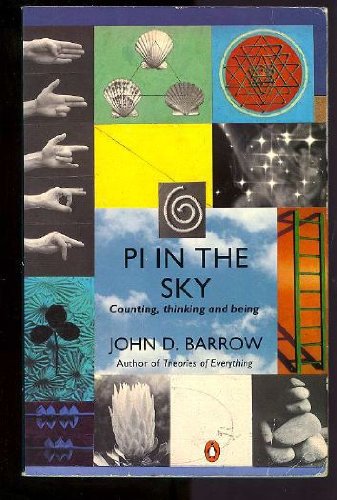 Pi in the Sky: Counting, Thinking And Being (Penguin Mathematics S.)