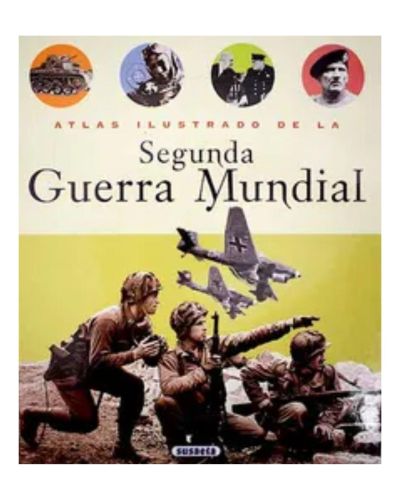 ATLAS ILUSTRADO DE LA SEGUNDA GUERRA MUNDIAL