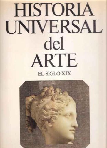 Portada del libro de HISTORIA UNIVERSAL DEL ARTE EL SIGLO XIX