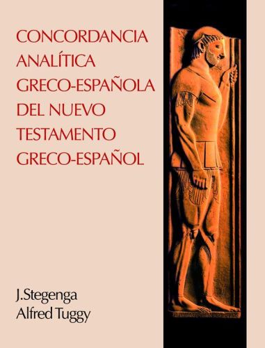 Concordancia analítica Greco-Española del N. T. Greco-Español