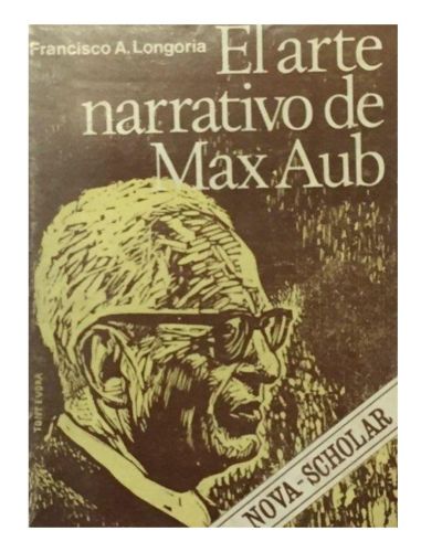 Portada del libro de EL ARTE NARRATIVO DE MAX AUB