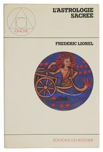 L'astrologie sacrée: Miroir de la grande tradition (Gnose) (French Edition)