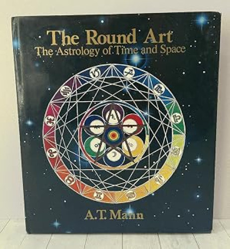 The Round Art: The Astrology of Time and Space