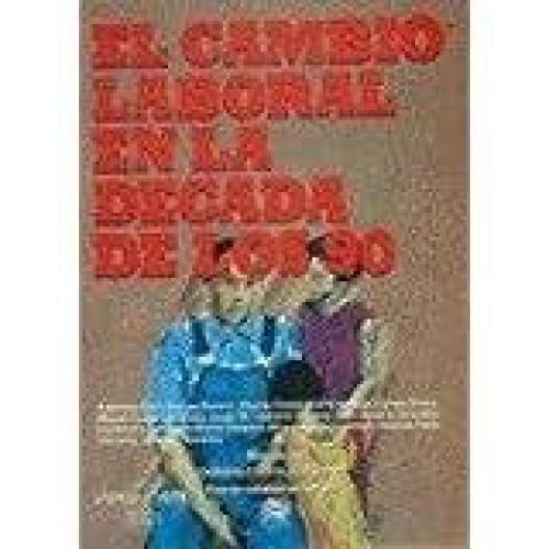 Cambio laboral en la década de los 90