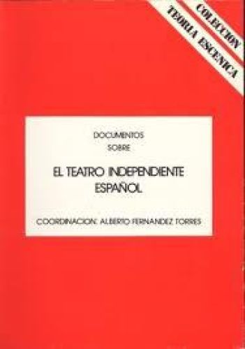 Documentos sobre el teatro independiente Español