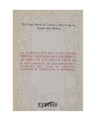 Formación de la sociedad hispanocristiana del Cantábrico al Ebro en el siglos VII y XI
