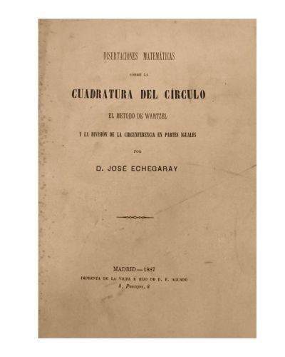 Portada del libro de Disertaciones matemáticas sobre la cuadratura del círculo, el método de Wantzel y la división de la...