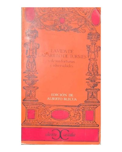 La vida de Lazarillo de Tormes y sus fortunas y adversidades