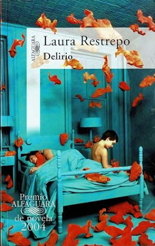 Delirio (Premio Alfaguara de novela 2004)