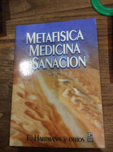 Portada del libro de METAFISICA, MEDICINA Y SANACIÓN