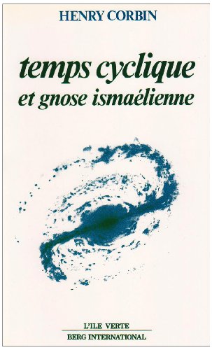 Portada del libro de Temps cyclique et gnose ismaeÂ lienne (L'Ile verte) (French Edition)