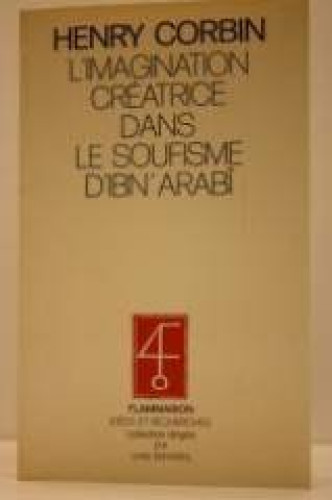 L'imagination creatrice dans le soufisme d'ibn'arabi