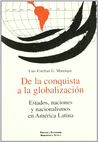 Portada del libro de De la conquista a la globalización estados, naciones y nacionalismos en América Latina