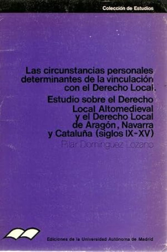 Portada del libro de Las circunstancias personales determinantes de la vinculación con el Derecho Local. Estudio sobre el...