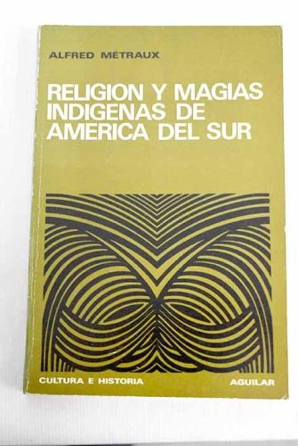 Religión y magias indígenas de América del Sur