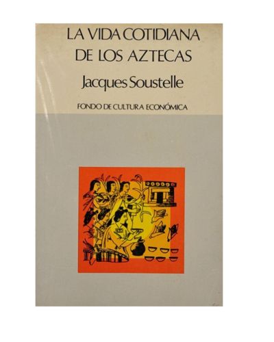 Portada del libro de La vida cotidiana de los Aztecas