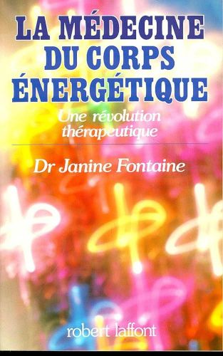 Portada del libro de La médecine du corps énergétique: Une révolution thérapeutique