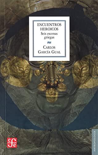 Encuentros heroicos : Seis escenas griegas