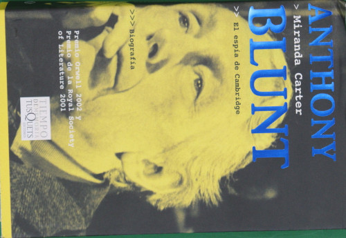Portada del libro de Anthony Blunt. El espía de Cambridge (Primera edición)