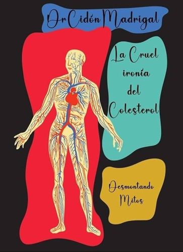 La cruel ironía del colesterol