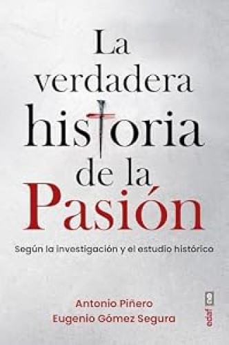 La verdadera historia de la Pasión