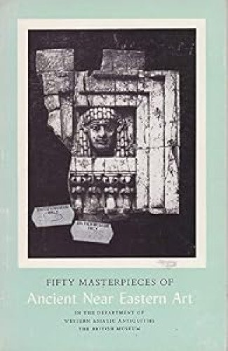 Portada del libro de Fifty Masterpieces of Ancient Near Eastern Art