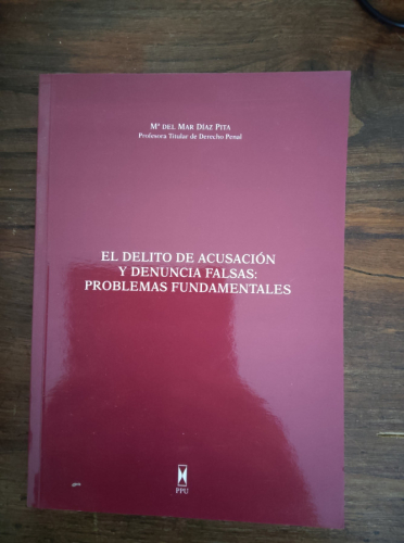 Portada del libro de El delito de acusacion y denunciasfalsas : problemas fundamentales Diaz Pita, María Del Mar