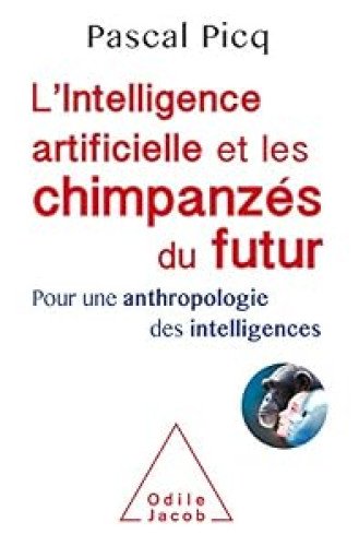 L'intelligence artificielle et les chimpanzés du futur