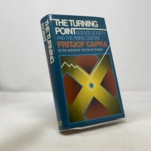The Turning Point: Science, Society, and the Rising Culture