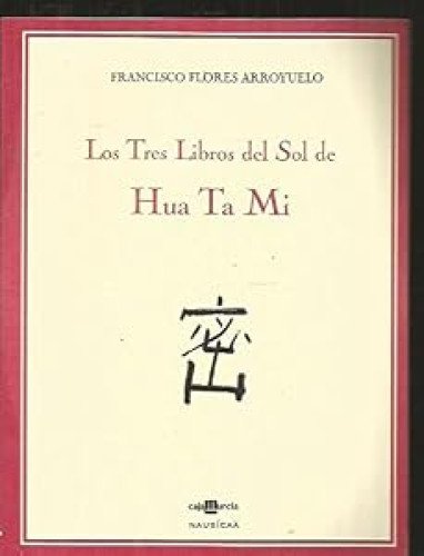 TRES LIBROS DEL SOL DE HUA TA MI