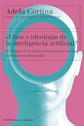 Portada del libro de ¿Ética o ideología de la inteligencia artificial?