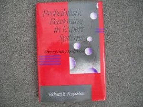 Probabilistic Reasoning in Expert Systems : Theory and Algorithms