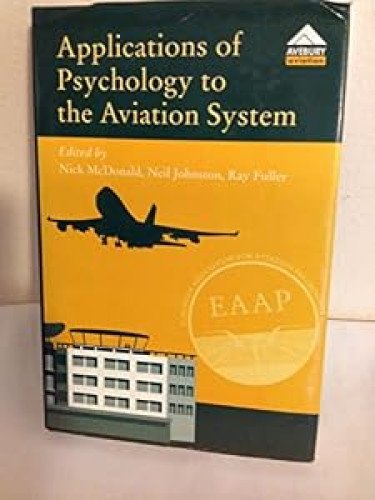 Applications of Psychology to the Aviation System: Proceedings of the 21st Conference of the European Association for Aviation Psychology (Eaap)