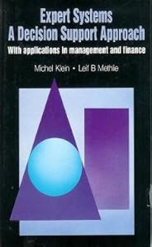 Expert Systems: A Decision Support Approach : With Applications in Management and Finance (The Insight Series in Artificial Intelligence)