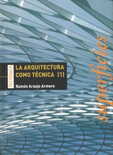 Portada del libro de La arquitectura como técnica (1)