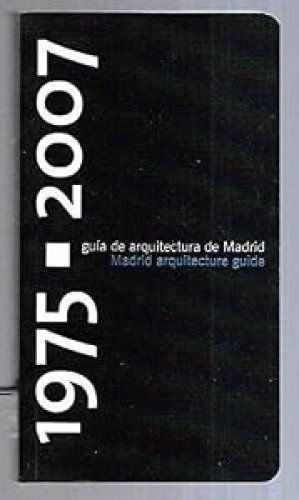 Guía de arquitectura de Madrid 1975-2007
