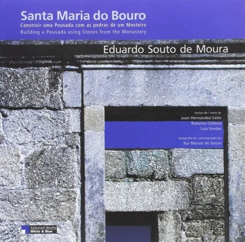 SOUTO DE MOURA: EDUARDO SOUTO DE MOURA. SANTA MARIA DO BOURO. 2 ED