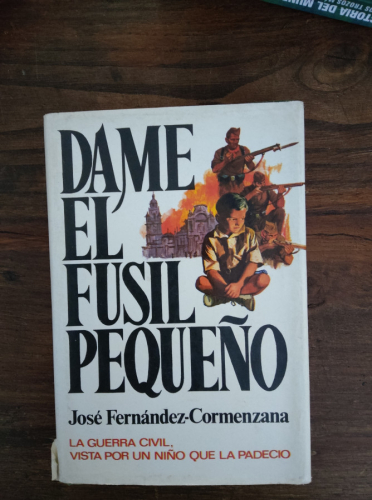 Portada del libro de DAME EL FUSIL PEQUEÑO
