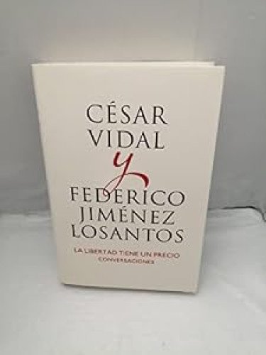 La libertad tiene un precio conversaciones