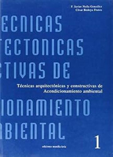 Técnicas arquitectónicas y constructivas de acondicionamiento ambiental