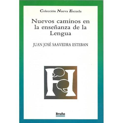 Nuevos caminos en la enseñanza de la lengua