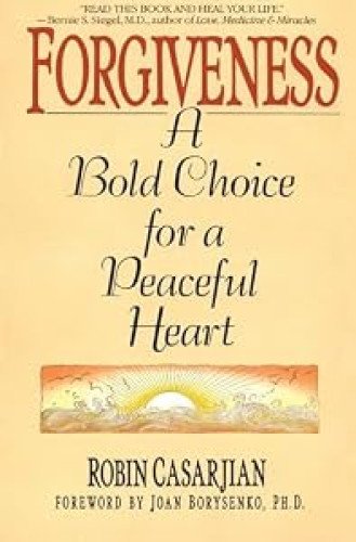 Forgiveness: A Bold Choice for a Peaceful Heart