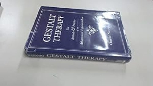 Gestalt Therapy: The Attitude and Practice of an Atheoretical Experientialism