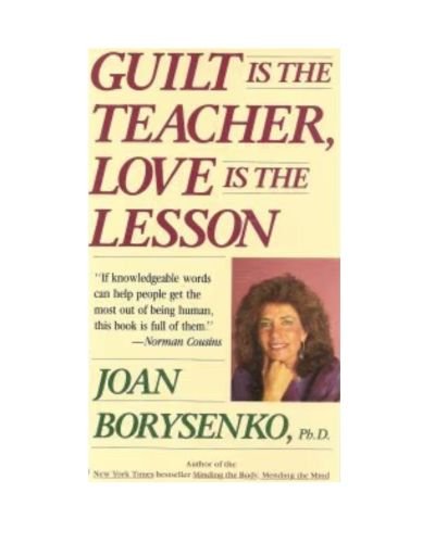 Portada del libro de GUILT IS THE TEACHER, LOVE IS THE LESSON