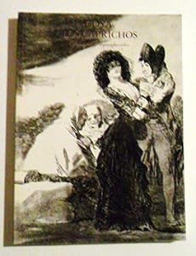 GOYA. LOS CAPRICHOS