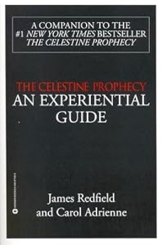 The Celestine Prophecy: an EXPERIENTAL GUIDE