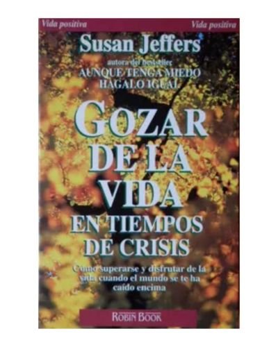 Gozar de la vida en tiempos de crisis