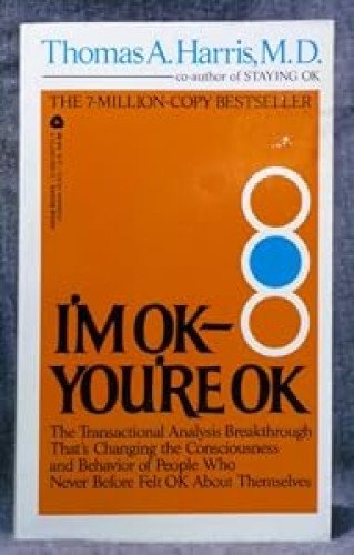 I'm Ok Your're Ok