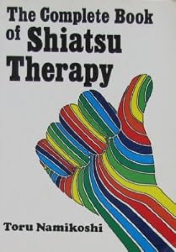 The Complete Book of Shiatsu Therapy