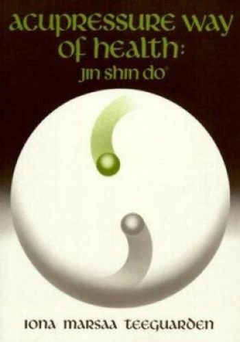 The Acupressure Way of Health: Jin Sho Do